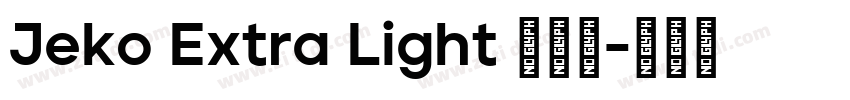 Jeko Extra Light 超亮体字体转换